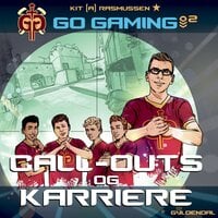 Go Gaming 2 - Call-outs & karriere - Kit A. Rasmussen
