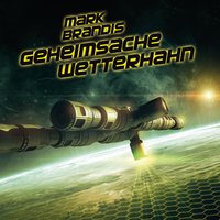 Mark Brandis - Band 31: Geheimsache Wetterhahn - Nikolai von Michalewsky