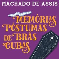 Memórias Póstumas de Brás Cubas - Machado de Assis