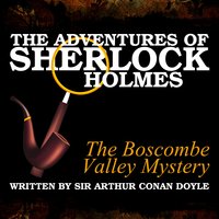 The Adventures of Sherlock Holmes - The Boscombe Valley Mystery - Sir Arthur Conan Doyle