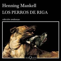 Los perros de Riga - Henning Mankell