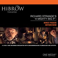 HiBrow: Richard Strange's A Mighty Big If - Mike Figgis - Richard Strange, Mike Figgis