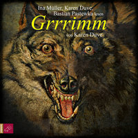Grrrimm (gekürzt) - Karen Duve