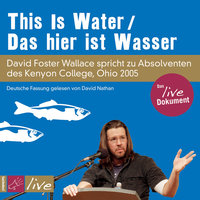 This Is Water/Das hier ist Wasser - David Foster Wallace