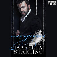 Entanglement: Gilded Cage, Book Two - Isabella Starling