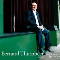 Bernard Thurnheer erzählt - Bernhard Thurnheer