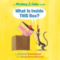 Monkey and Cake: What is Inside This Box? - Drew Daywalt