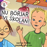 Del 5, Nu börjar vi skolan – Vi i klassen - Katja Tydén