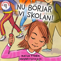 Del 9, Nu börjar vi skolan - Vi i klassen - Katja Tydén
