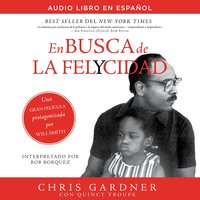 En busca de la felycidad (Pursuit of Happyness - Spanish Edition) - Chris Gardner
