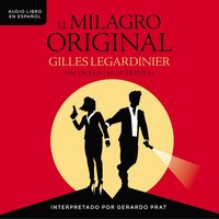 El milagro original - Gilles Legardinier