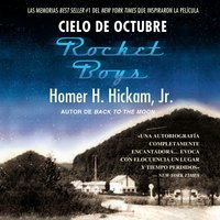 Cielo de octubre (Rocket Boys) - Homer Hickam