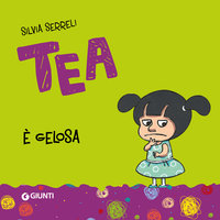 Tea è gelosa - Silvia Serreli