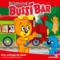 Bussi Bär - Folgen 1-4: Eine aufregende Reise - Rolf Kauka