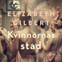 Kvinnornas stad - Elizabeth Gilbert
