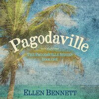 Pagodaville: A Novel: The Pagodaville Series Book One - Ellen Bennett