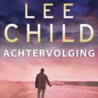 Achtervolging - Lee Child