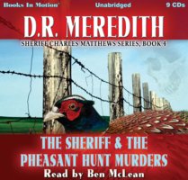 The Sheriff and the Pheasant Hunt Murders (Sheriff Charles Matthews Series, Book 4) - D.R. Meredith
