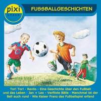 Fußballgeschichten - Sabine Ludwig, Thomas Krüger, Oliver Wenniges, Ulrich Larsen-Adam, Ulli Schubert