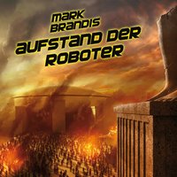Mark Brandis - Band 04: Aufstand der Roboter - Nikolai von Michalewsky