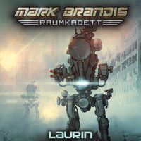Mark Brandis, Raumkadett - Band 07: Laurin - Balthasar von Weymarn