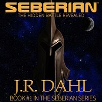 Seberian: The Hidden Battle Revealed - JR Dahl