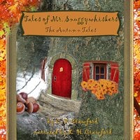 Tales of Mr. Snuggywhiskers: The Autumn Tales - C. F. Crawford