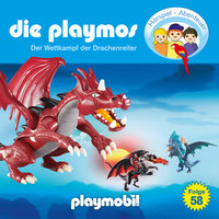 Die Playmos - Das Original Playmobil Hörspiel: Folge 58: Wettkampf der Drachenreiter - Florian Fickel, David Bredel