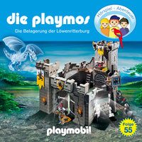 Die Playmos - Das Original Playmobil Hörspiel: Folge 55: Die Belagerung der Löwenritterburg - Florian Fickel, David Bredel