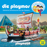 Die Playmos - Das Original Playmobil Hörspiel: Folge 53: Geheime Schatzsuche auf der Galeere - Simon X. Rost, Florian Fickel