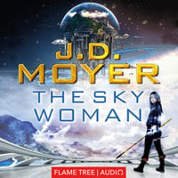 The Sky Woman - J.D. Moyer