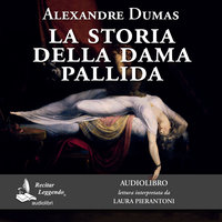 La storia della dama pallida - Alexandre Dumas
