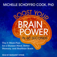 Boost Your Brain Power in 60 Seconds: The 4-Week Plan for a Sharper Mind, Better Memory, and Healthier Brain