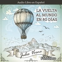 La Vuelta al Mundo en 80 Dias - Julio Verne