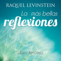 Las más bellas reflexiones de la doctora Levinstein 3 - Raquel Levinstein