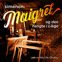 Maigret og den hengte i Liège - Georges Simenon