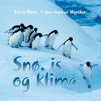 Snø, is og klima - Jan-Gunnar Winther, Kirsti Blom