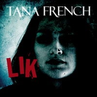 Lik - Tana French
