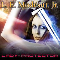 Lady-Protector - L. E. Modesitt, Jr.