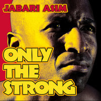 Only the Strong - Jabari Asim