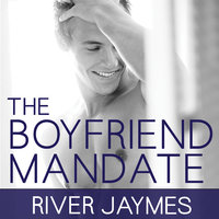 The Boyfriend Mandate - River Jaymes