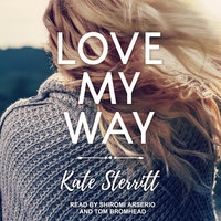 Love My Way - Kate Sterritt