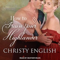 How to Train your Highlander - Christy English