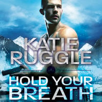 Hold Your Breath - Katie Ruggle