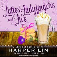 Lattes, Ladyfingers, and Lies: A Cape Bay Cafe Mystery - Harper Lin