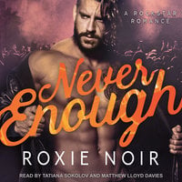 Never Enough - Roxie Noir