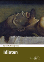 Idioten - Fjodor Dostojevskij, Fjodor M. Dostojevskij