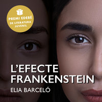 L’efecte Frankenstein - Elia Barceló Esteve
