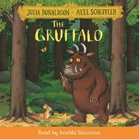 The Gruffalo - Julia Donaldson, Axel Scheffler