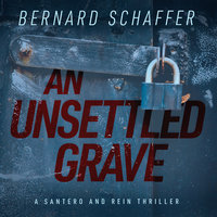 An Unsettled Grave - Bernard Schaffer